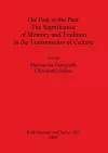 The Past in the Past: The Significance of Memory and Tradition in the Transmission of Culture cover