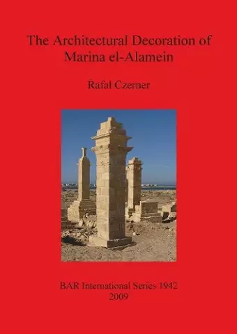 The Architectural Decoration of Marina El-Alamein cover