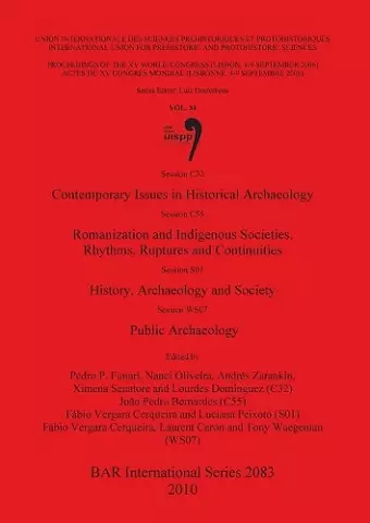 Session C32: Contemporary Issues in Historical Archaeology; Session C55: Romanization and Indigenous Societies. Rhythms Ruptures and Continuities; Ses cover