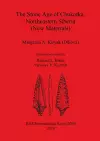 The Stone Age of Chukotka Northeastern Siberia (New Materials) cover