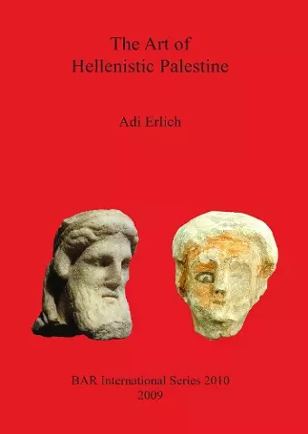 The Art of Hellenistic Palestine cover