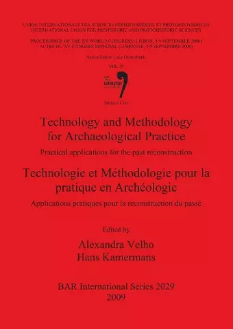 Technology and Methodology for Archaeological Practice: Practical applications for the reconstruction of the past / Technologie et Méthodologie pour l cover