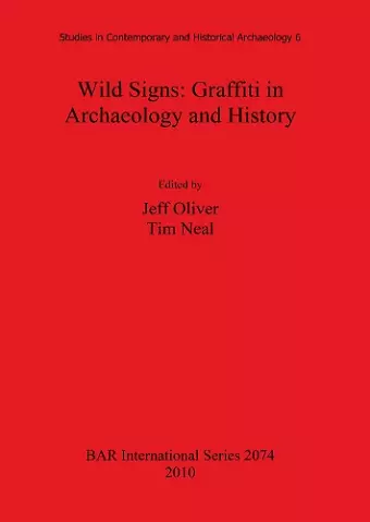 Wild Signs: Graffiti in Archaeology and History cover