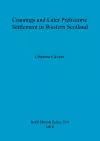 Crannogs and Later Prehistoric Settlement in Western Scotland cover