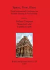 Space Time Place Third International Conference on Remote Sensing in Archaeology 17th-21st August 2009 Tiruchirappalli Tamil Nadu India cover