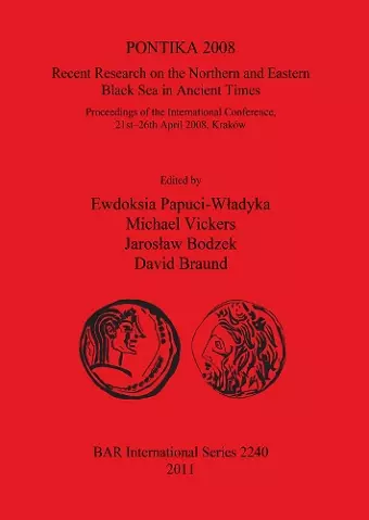 PONTIKA 2008: Recent Research on the Northern and Eastern Black Sea in Ancient Times cover