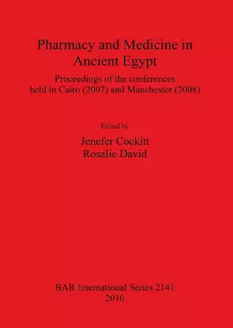 Pharmacy and Medicine in Ancient Egypt cover