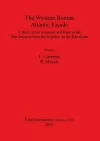 The Western Roman Atlantic Façade: A Study of the Economy and Trade in the Mar Exterior from the Republic to the Principate cover