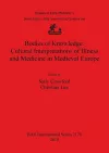 Bodies of Knowledge: Cultural Interpretations of Illness and Medicine in Medieval Europe cover