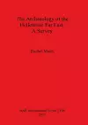 The Archaeology of the Hellenistic Far East cover