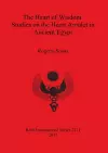 The Heart of Wisdom: Studies on the Heart Amulet in Ancient Egypt cover