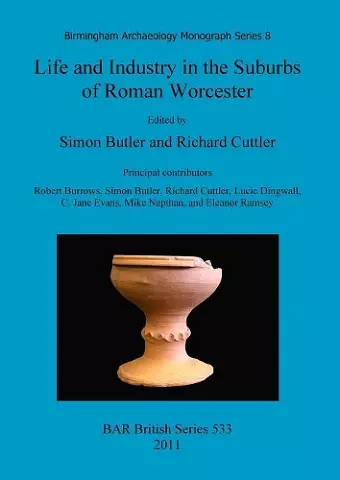 Life and Industry in the Suburbs of Roman Worcester cover