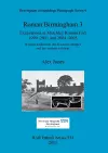 Roman Birmingham 3: Excavations at Metchley Roman Fort 1999-2001 and 2004-2005 cover