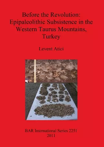 Before the Revolution: Epipaleolithic Subsistence in the Western Taurus Mountains Turkey cover