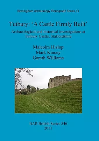 Tutbury: 'A Castle Firmly Built' cover