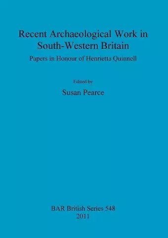 Recent Archaeological Work in South-Western Britain cover