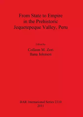 From State to Empire in the Prehistoric Jequetepeque Valley Peru cover