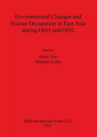 Environmental Changes and Human Occupation in East Asia during OIS3 and OIS2 cover