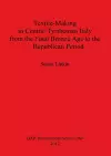 Textile-Making in Central Tyrrhenian Italy from the Final Bronze Age to the Republican Period cover