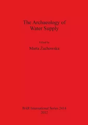 The Archaeology of Water Supply cover