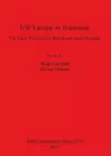 NW Europe in Transition - The Early Neolithic in Britain and South Sweden cover