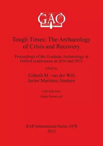 Tough Times: The Archaeology of Crisis and Recovery cover