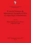 El uso de Sistemas de Información  Geográfica (SIG) en arqueología sudamericana cover