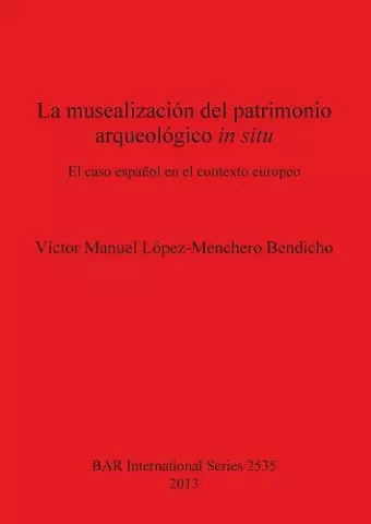La musealización del patrimonio arqueológico in situ cover