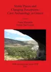 Stable Places and Changing Perceptions: Cave Archaeology in Greece cover