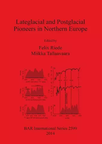 Lateglacial and Postglacial Pioneers in Northern Europe cover