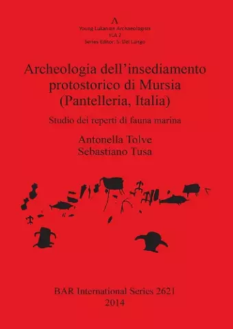 Archeologia dell'insediamento protostorico di Mursia (Pantelleria Italia) cover