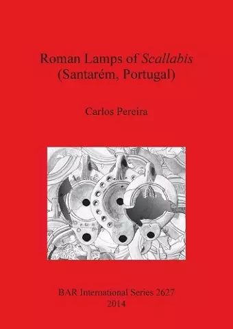 Roman Lamps of Scallabis (Santarém Portugal) cover