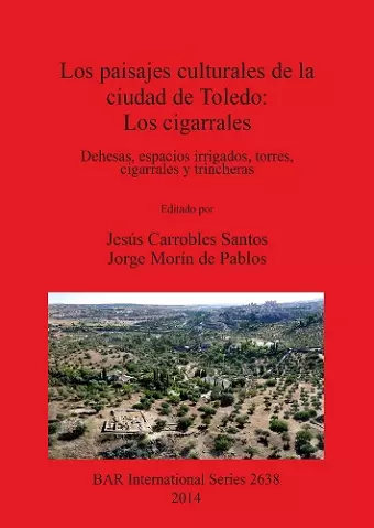 Los paisajes culturales de la ciudad de Toledo: los cigarrales cover