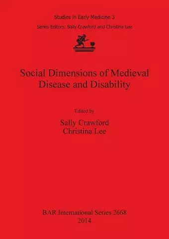 Social Dimensions of Medieval Disease and Disability cover