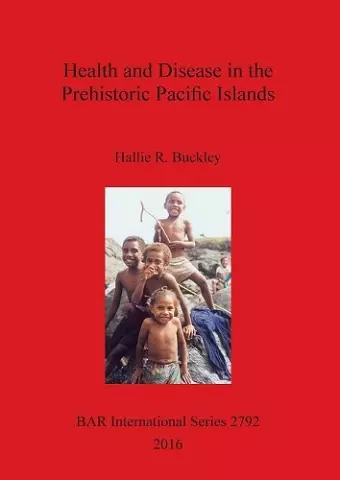 Health and Disease in the Prehistoric Pacific Islands cover