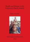 Health and Disease in the Prehistoric Pacific Islands cover