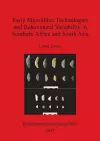 Early Microlithic Technologies and Behavioural Variability in Southern Africa and South Asia cover