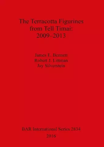 The Terracotta Figurines from Tell Timai: 2009-2013 cover