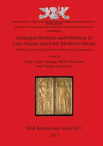 Entangled Identities and Otherness in Late Antique and Early Medieval Europe cover