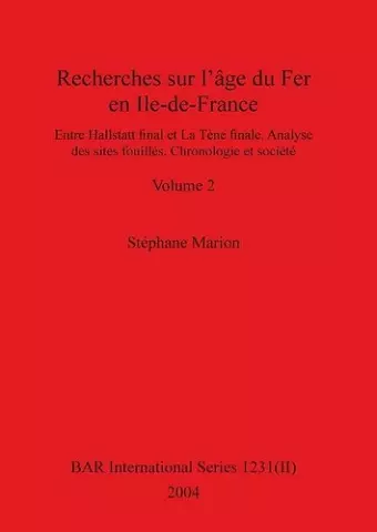 Recherches sur l'âge du Fer en Ile-de-France, Volume II cover