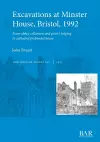 Excavations at Minster House, Bristol, 1992 cover