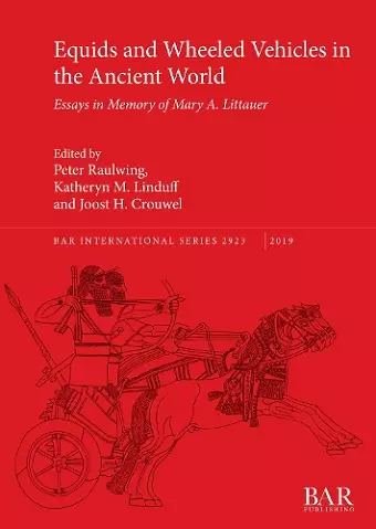Equids and Wheeled Vehicles in the Ancient World cover