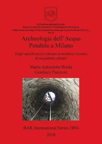 Archeologia dell'Acqua Potabile a Milano cover