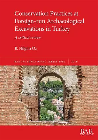 Conservation Practices at Foreign-run Archaeological Excavations in Turkey cover