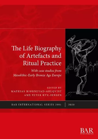The Life Biography of Artefacts and Ritual Practice cover