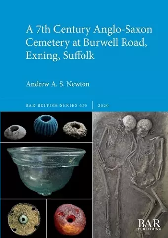 A 7th Century Anglo-Saxon Cemetery at Burwell Road, Exning, Suffolk cover