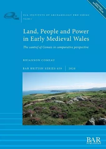 Land, People and Power in Early Medieval Wales cover