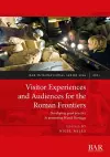 Visitor Experiences and Audiences for the Roman Frontiers cover