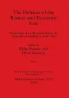 The Defence of the Roman and Byzantine East, Part ii cover