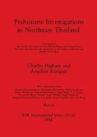 Prehistoric Investigations in Northeast Thailand, Part ii cover